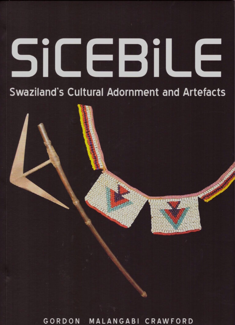 Sicebile : Swaziland’s Cultural Adornment and Artefacts